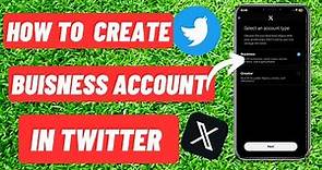 How to Create Twitter (X) Business Account | Turn To Business Account | Quick & Easy