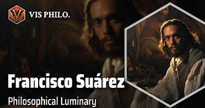 Francisco Suárez: The Salamanca Scholar｜Philosopher Biography