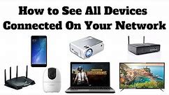 How to See All Devices Connected On Your Network