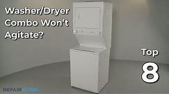 Washer/Dryer Combo Won't Agitate — Washer/Dryer Combo Troubleshooting