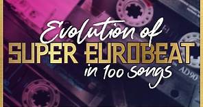 [Non-stop] Evolution of Super Eurobeat in 100 songs (1990-2021)