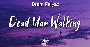 Brent Faiyaz - Dead Man Walking (lyrics)