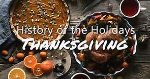 History of the Holidays: Thanksgiving