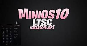 MiniOS10 LTSC v2024.01 / La edición mas ligera compatible con aplicaciones actuales #windows #gamer