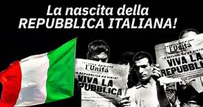 La nascita della Repubblica Italiana