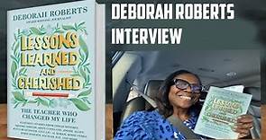 Deborah Roberts Interview - Lessons Learned and Cherished