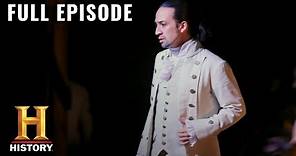 Hamilton: Building America | Full Episode | History