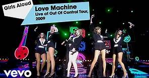 Girls Aloud - Love Machine (Live On The Out Of Control Tour / 2009)