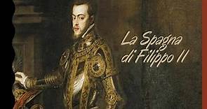 La Spagna di Filippo II