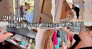 How to keep your house CLEAN (20 life changing tips) house cleaning motivation ~ clean with me