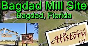 Bagdad Mill Site History in Bagdad, Florida