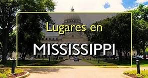 Mississippi: Los 10 mejores lugares para visitar en Mississippi, Estados Unidos.