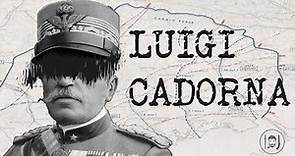 Luigi Cadorna: miti, ombre e realtà