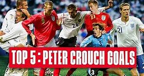 Peter Crouch's Top 5 Goals | "Crouch Scores AGAIN!" | Top 5 | England
