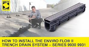 How to Install the Enviro Flo® II Trench Drain System – Series 9930 9931 Jay R. Smith Mfg. Co.