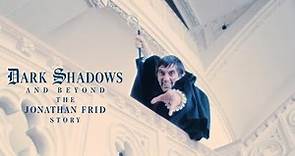 Dark Shadows and Beyond: The Jonathan Frid Story - Official Movie Trailer (2021)