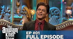 The Anupam Kher Show | Full Episode 1 | Shahrukh Khan | Part-1 | Indian Celebs | Colors TV