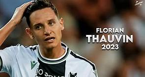Florian Thauvin 2023 ► Magic Skills, Assists & Goals - Udinese | HD
