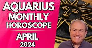 Aquarius Horoscope April 2024 - Your Words Take On Super Powers!