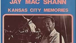 Jay Mac Shann - Kansas City Memories