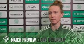 Match Preview with Claire O’Riordan | Hearts v Celtic FC Women