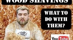 What to do with wood shavings?