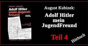 August Kubizek: Hitler mein Jugendfreund (4/5) Hörbuch