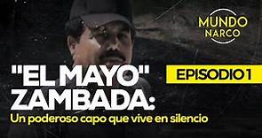 Ismael "El Mayo" Zambada: Un poderoso capo que vive en silencio 1/2 Mundo Narco