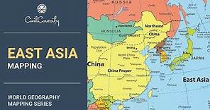 EAST ASIA || World Geography Mapping