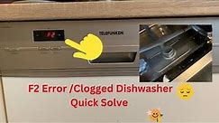 Dishwasher not Draining water ! F2 Error ! Clogged Dishwasher ! Easy Fix
