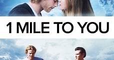 1 Mile to You (2017) Online - Película Completa en Español / Castellano - FULLTV