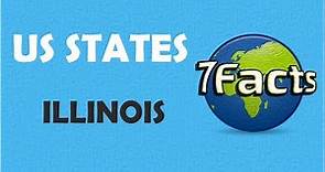 7 Facts about Illinois