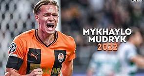 Mykhaylo Mudryk 2022 - The Generational Talent | Magic Skills, Goals & Assists | HD