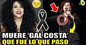 Gal Costa DE QUE MURIO + LA VERDAD de su FALLECIMIENTO | muere cantante brasileña Gal Costa hoy 2022