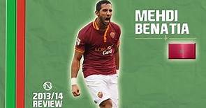 MEHDI BENATIA | Goals & Skills | Roma | 2013/2014 (HD)