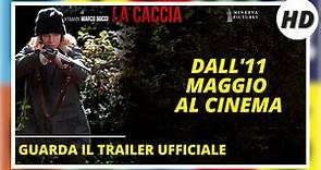 La caccia | Dall'11 MAGGIO AL CINEMA | Guarda il Trailer Ufficiale