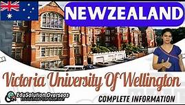 Victoria University of Wellington Newzealand, Courses, Entry Criteria's, Scholarship, Job Options