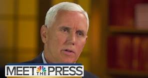 Mike Pence Talks Immigration And The Campaign (Full Interview) | Meet The Press | NBC News