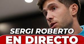 SERGI ROBERTO en DIRECTO, RUEDA DE PRENSA | SUPERCOPA | REAL MADRID - FC BARCELONA