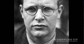 Dietrich Bonhoeffer: Anti-Nazi Resistant and Resolute Hero | Stepping Up™ Video Series