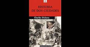 Historia de dos ciudades. AUDIOLIBRO. Charles Dickens. castellano.