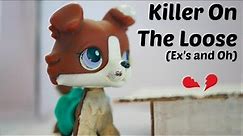 Lps : Killer On The Loose Episode 2 (Ex's and Ohs) NEW SERIES