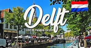15 BEST Things To Do In Delft 🇳🇱 Netherlands