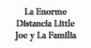 Little Joe y La Familia La Enorme Distancia