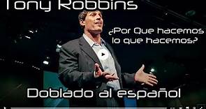 Tony Robbins - Qué es lo que nos mueve en la vida - Doblado al español - TED