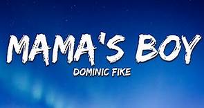 Dominic Fike - Mama’s Boy (Lyrics)