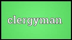 Clergyman Meaning