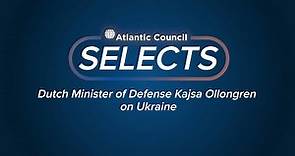 Dutch Minister of Defense Kajsa Ollongren on Ukraine