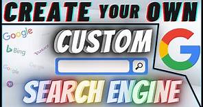 How To Create Your Own Google Custom Search Engine For Free