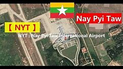 【 NYT 】Nay Pyi Taw International Airport နေပြည်တော် အပြည်ပြည်ဆိုင်ရာ လေဆိပ် @ Capital of Myanmar